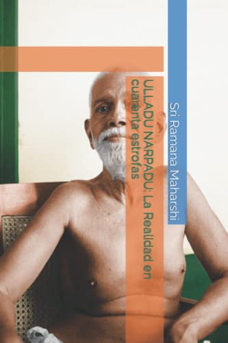 ULLADU NARPADU: La Realidad en cuarenta estrofas: Cuarenta estrofas sobre lo que Existe von Independently published