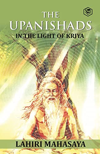 The Upanishads: In the Light of Kriya Yoga von SANAGE PUBLISHING HOUSE LLP
