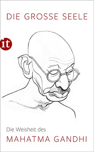 Die große Seele – Die Weisheit des Mahatma Gandhi (insel taschenbuch) von Insel Verlag GmbH