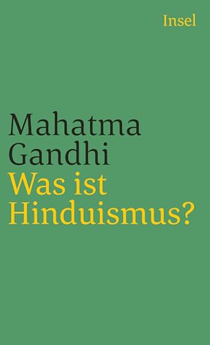 Was ist Hinduismus?: Mit e. Nachw. v. Martin Kämpchen. Deutsche Erstausgabe (insel taschenbuch)