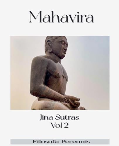Mahavira: Jina Sutras, Vol 2 von Filosofía Perennis
