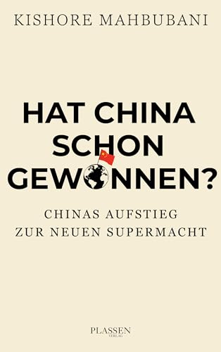 Hat China schon gewonnen?: Chinas Aufstieg zur neuen Supermacht von BOOKS4SUCCESS