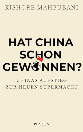 Hat China schon gewonnen?: Chinas Aufstieg zur neuen Supermacht von Börsenmedien / books4success