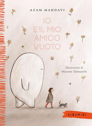 Io e il mio amico Vuoto. Ediz. a colori (Albumini) von Emme Edizioni
