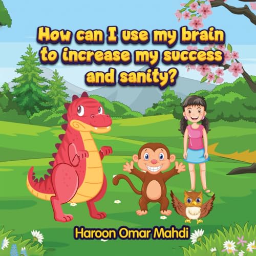 How can i use my brain to increase my success and sanity? von UK Book Publishing