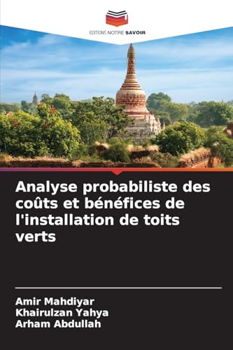 Analyse probabiliste des coûts et bénéfices de l'installation de toits verts von Editions Notre Savoir