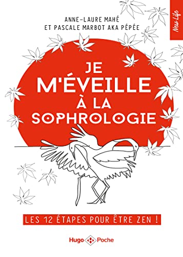 Je m'éveille à la sophrologie - Les 12 étapes pour être zen ! von HUGO POCHE