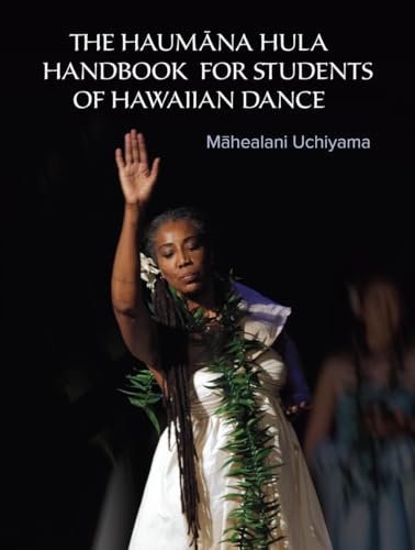 The Haumana Hula Handbook for Students of Hawaiian Dance: A Manual for the Student of Hawaiian Dance von North Atlantic Books