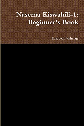 Nasema Kiswahili-1: Beginner's Book von Lulu