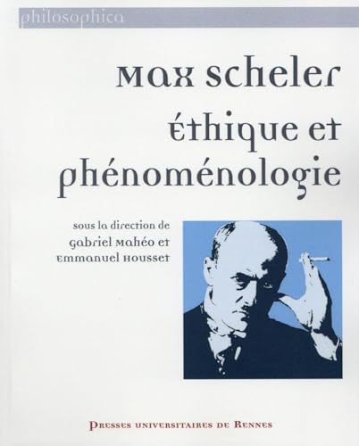 MAX SCHELER: Ethique et phénoménologie