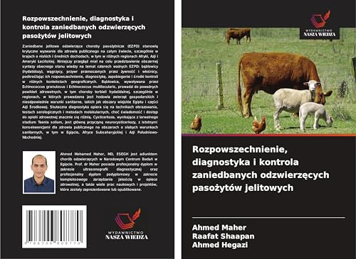 Rozpowszechnienie, diagnostyka i kontrola zaniedbanych odzwierz¿cych paso¿ytów jelitowych: DE von Wydawnictwo Nasza Wiedza