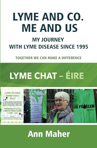 LYME AND CO. - ME AND US: My Journey With Lyme Disease Since 1995 von Independently published