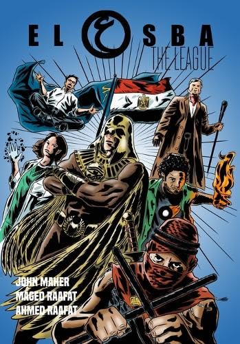 El Osba: The League (El-Osba (The League) : Egyptian Superheroes series, Band 1) von Independently published
