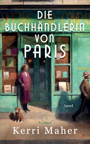 Die Buchhändlerin von Paris: Roman | Die berühmteste Buchhandlung Frankreichs, das »gefährlichste Buch des Jahrhunderts« und eine Liebe im Paris der 1920er (insel taschenbuch) von Insel Verlag