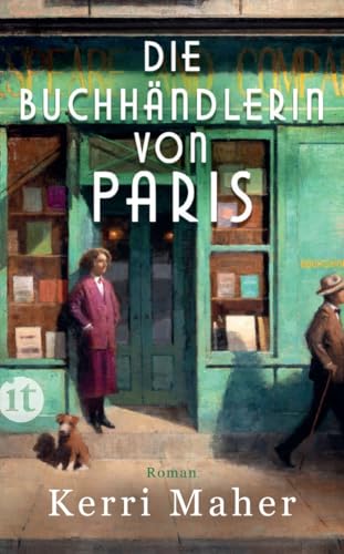 Die Buchhändlerin von Paris: Roman | Die berühmteste Buchhandlung Frankreichs, das »gefährlichste Buch des Jahrhunderts« und eine Liebe im Paris der 1920er von Insel Verlag