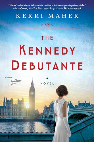 The Kennedy Debutante: A Novel