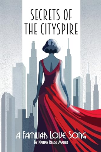 Secrets of the CitySpire: A Familiar Love Song Secrets of the CitySpire: A Familiar Love Song von NRM Books