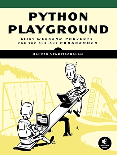 Python Playground: Geeky Projects for the Curious Programmer von No Starch Press