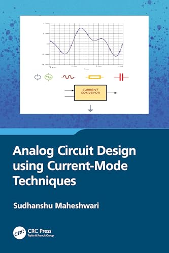 Analog Circuit Design using Current-Mode Techniques von CRC Press