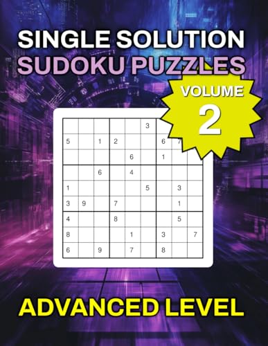 Single Solution Sudoku Puzzles Advanced Level Volume 2 von Independently published