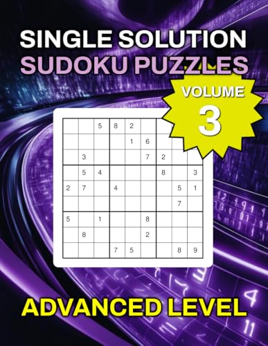 Single Solution Sudoku Puzzles Advanced Level Volume 3 von Independently published
