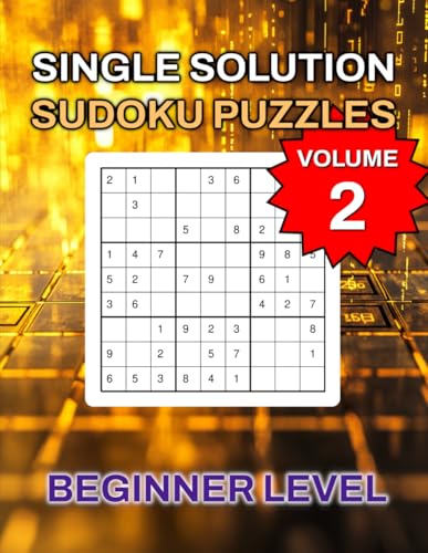 Single Solution Sudoku Puzzles Beginner Level Volume 2 von Independently published