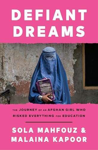 Defiant Dreams: The Journey of an Afghan Girl Who Risked Everything for Education von Ballantine Books