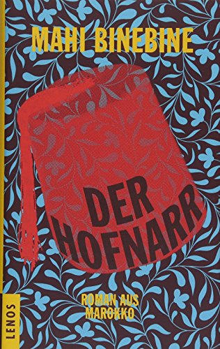 Der Hofnarr: Roman aus Marokko von Lenos Verlag