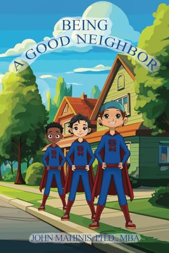 Being a Good Neighbor Being a Good Neighbor von NY Book Publishers