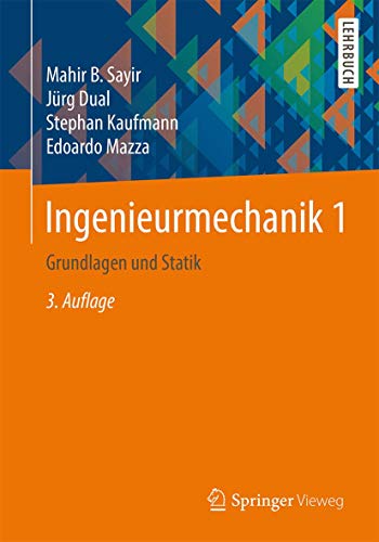 Ingenieurmechanik 1: Grundlagen und Statik von Springer