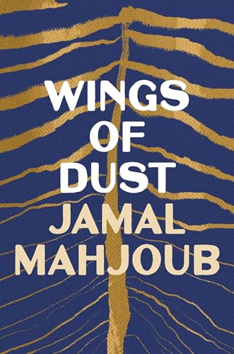 Wings of Dust: Jamal Mahjoub