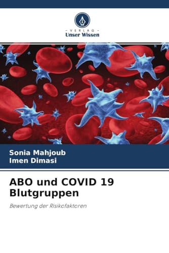 ABO und COVID 19 Blutgruppen: Bewertung der Risikofaktoren