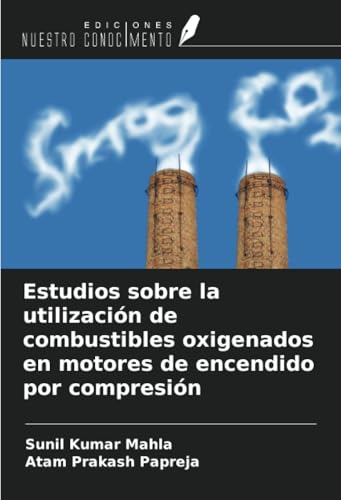 Estudios sobre la utilización de combustibles oxigenados en motores de encendido por compresión Estudios sobre la utilización de combustibles oxigenados en motores de encendido por compresión von Ediciones Nuestro Conocimiento