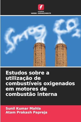 Estudos sobre a utilização de combustíveis oxigenados em motores de combustão interna von Edições Nosso Conhecimento