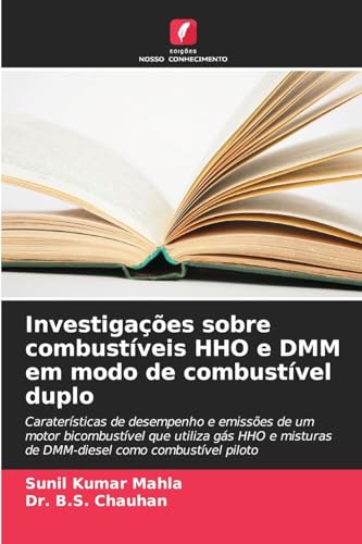 Investigações sobre combustíveis HHO e DMM em modo de combustível duplo: Caraterísticas de desempenho e emissões de um motor bicombustível que utiliza ... de DMM-diesel como combustível piloto Investigações sobre combustíveis HHO e DMM em modo de combustível duplo: Caraterísticas de desempenho e emissões de um motor bicombustível que utiliza ... de DMM-diesel como combustível piloto von Edições Nosso Conhecimento