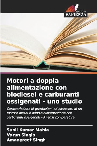 Motori a doppia alimentazione con biodiesel e carburanti ossigenati - uno studio: Caratteristiche di prestazioni ed emissioni di un motore diesel a ... carburanti ossigenati - Analisi comparativa Motori a doppia alimentazione con biodiesel e carburanti ossigenati - uno studio: Caratteristiche di prestazioni ed emissioni di un motore diesel a ... carburanti ossigenati - Analisi comparativa von Edizioni Sapienza