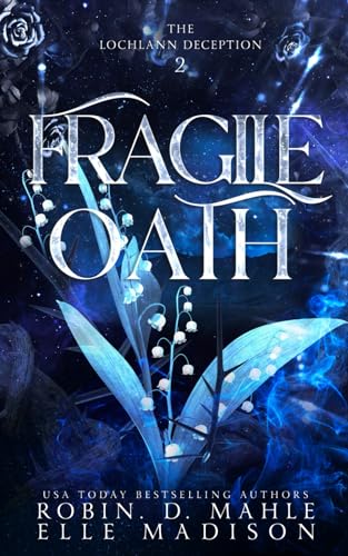 Fragile Oath (The Lochlann Deception, Band 2)