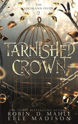 Tarnished Crown (The Lochlann Feuds, Band 2)