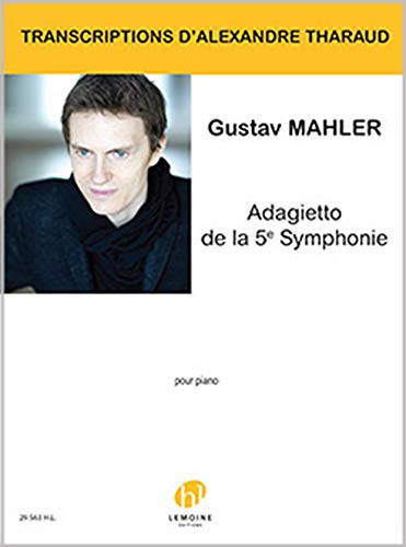 ADAGIETTO DE LA 5E SYMPHONIE (TRANSCRIPTION D'ALEXANDRE THARAUD) --- PIANO