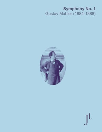 Mahler Symphony No. 1: Full bound score for study and review von Independently published