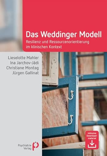 Das Weddinger Modell: Resilienz- und Ressourcenorientierung im klinischen Kontext (Fachwissen)