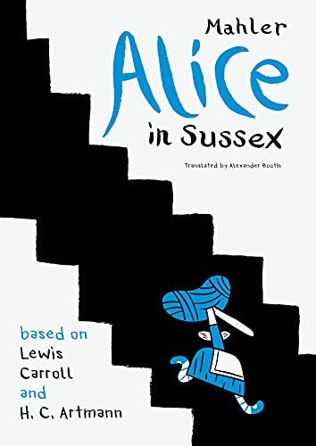 Alice in Sussex: Based on Lewis Carroll & H. C. Artmann (German List) von Seagull Books London Ltd