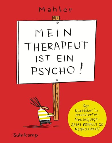 Mein Therapeut ist ein Psycho: Erweiterte Fassung | Jetzt doppelt so neurotisch von Suhrkamp Verlag AG