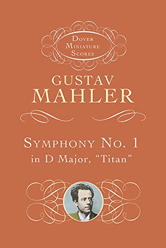Symphony No. 1 in D Major: ("Titan") (Dover Miniature Scores)
