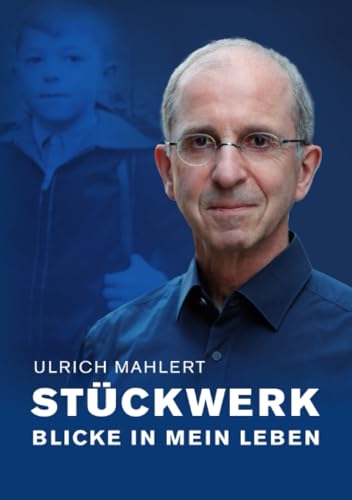 Stückwerk: Blicke in mein Leben von epubli