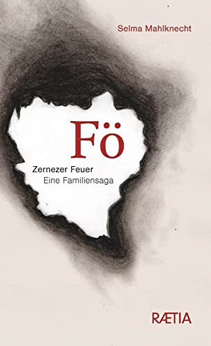 Fö: Zernezer Feuer. Eine Familiensaga