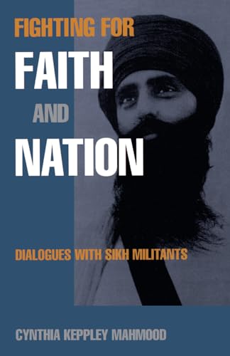 Fighting for Faith and Nation: Dialogues with Sikh Militants (Contemporary Ethnography)