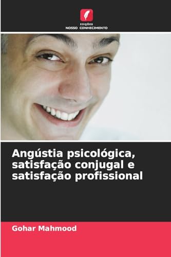 Angústia psicológica, satisfação conjugal e satisfação profissional: DE von Edições Nosso Conhecimento