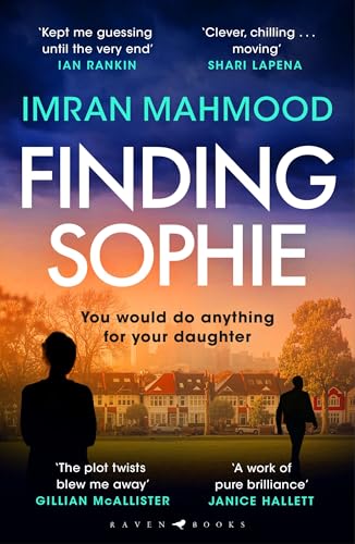 Finding Sophie: A heartfelt, page turning thriller that shows how far parents will go for their child von Raven Books