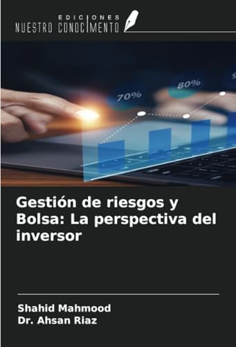 Gestión de riesgos y Bolsa: La perspectiva del inversor von Ediciones Nuestro Conocimiento